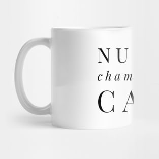 NURSE : CHAMPION OF CARE Mug